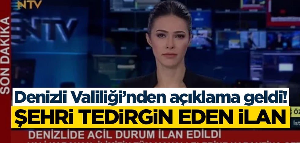 Denizli Valiliği’nden açıklama geldi! Şehri tedirgin eden ilan