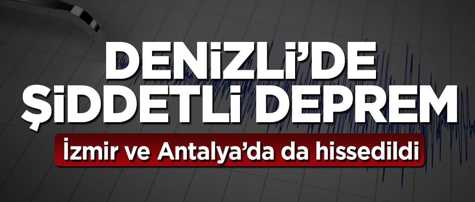Denizli'de 5,5 büyüklüğünde deprem!