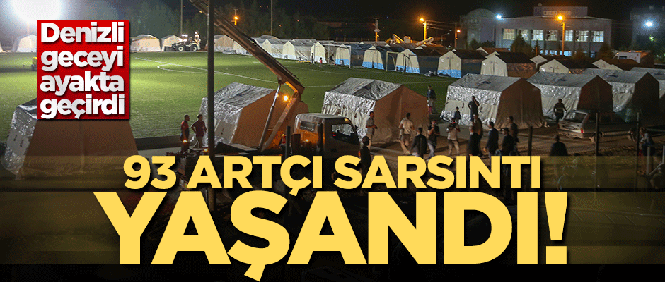 Denizli'de depremin ardından 93 artçı sarsıntı yaşandı!