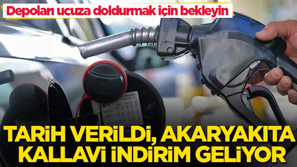 Depoları ucuza doldurmak için bekleyin! Tarih verildi, akaryakıta kallavi indirim geliyor