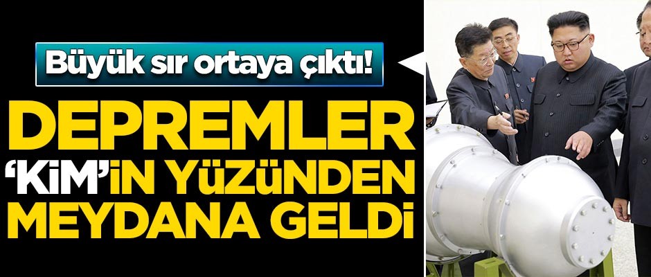 Depremler 'Kim'in yüzünden meydana geldi