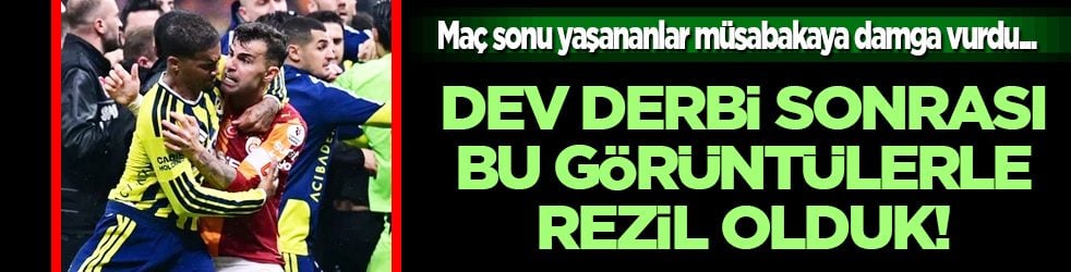 Derbi dış basında büyük ses getirdi: Galatasaray-Fenerbahçe maçı sonrası utanç görüntüleri