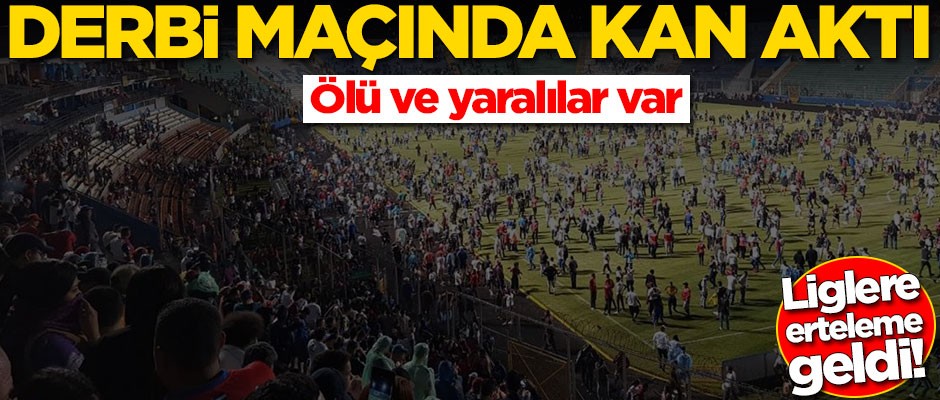 Derbi maçında kan aktı! Ölü ve yaralılar var
