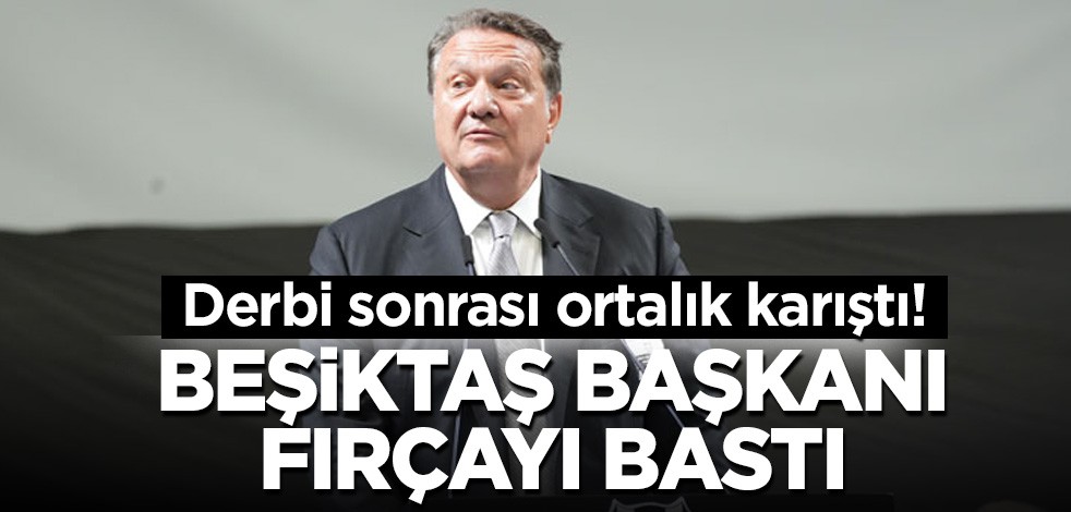 Derbi sonrası ortalık karıştı! Beşiktaş Başkanı fırçayı bastı