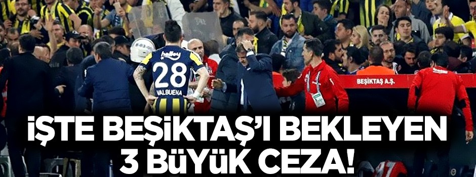 Derbiye çıkmayacaklar! İşte Beşiktaş'ın alacağı cezalar...
