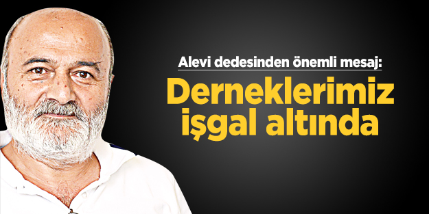 Derneklerimiz işgal altında