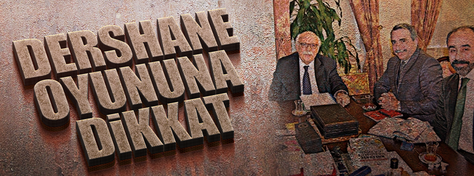 Dershane oyununa dikkat