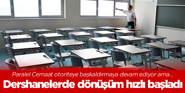 Dershanelerde dönüşüm heyecanı