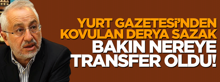 Derya Sazak Yurt'tan kovuldu, paralel kanala transfer oldu