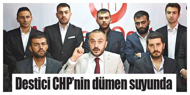 Destici CHP’nin dümen suyunda