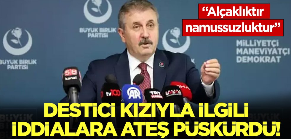 Destici kızıyla ilgili dedikodulara ateş püskürdü: Alçaklıktır, namussuzluktur...