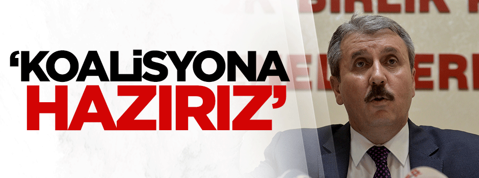 Destici: Koalisyona hazırız