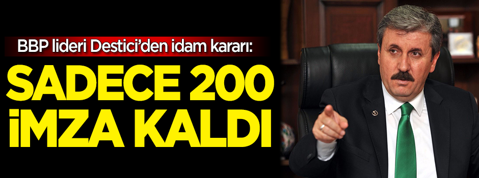 Destici'den dikkat çeken idam cezası açıklaması!