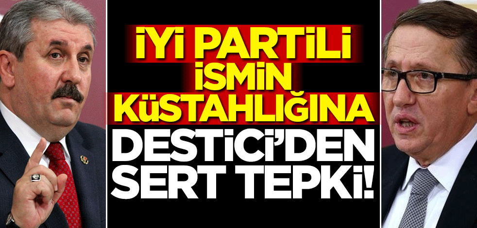 Mustafa Destici'den İyi Partili Levent Türkkan'ın şehit babasına karşı yaptığı küstahlığa sert tepki!