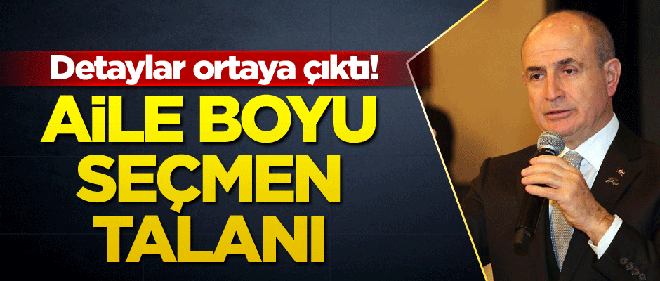 Detaylar ortaya çıktı! Aile boyu seçmen talanı