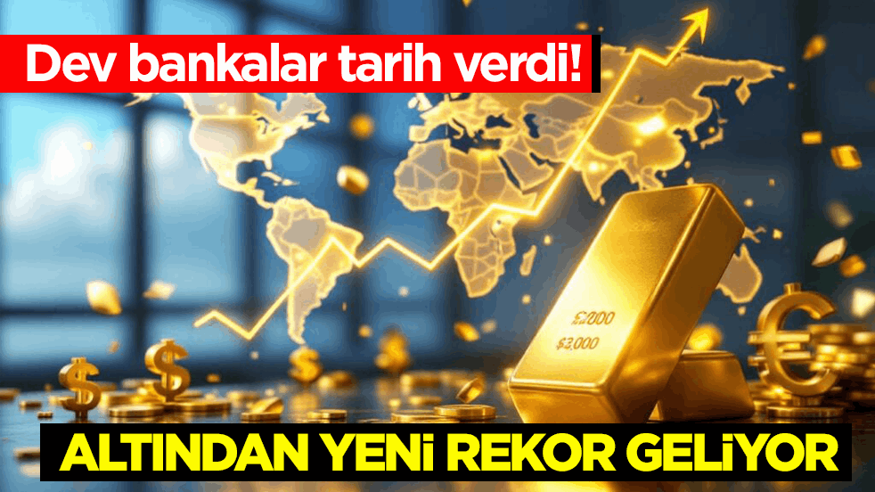 Dev bankalar tarih verdi! Altından yeni rekor geliyor