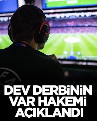 Dev derbinin VAR hakemi açıklandı