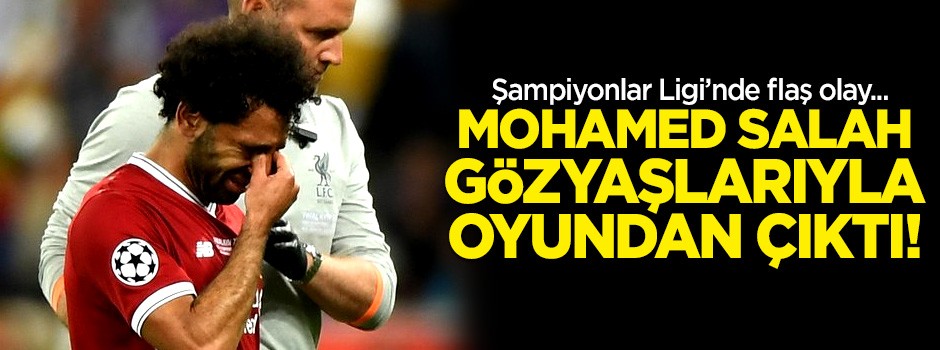 Dev finalde flaş olay! Mohamed Salah gözyaşlarıyla oyundan çıktı