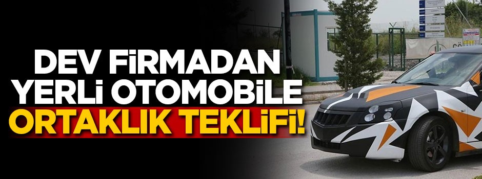 Dev firmadan yerli otomobile ortaklık teklifi