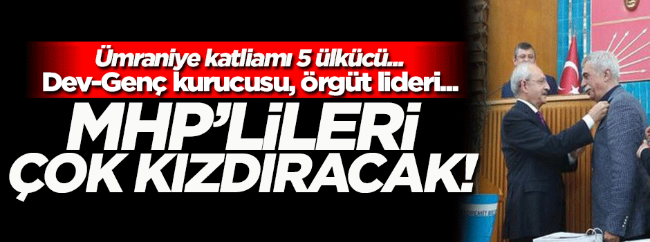 Dev-Genç kurucusu örgüt lideri CHP'ye katıldı!