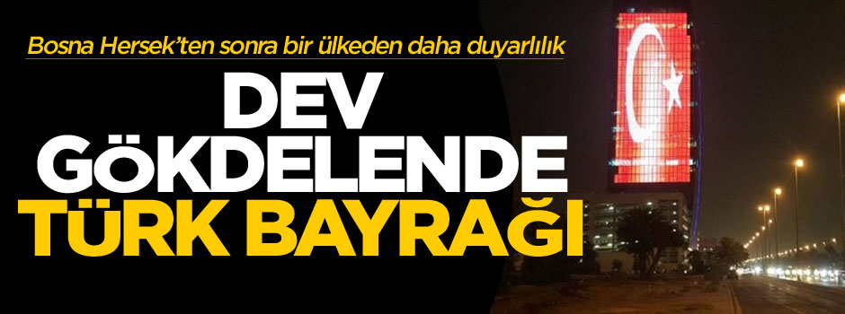 Dev gökdelen Türk bayrağı renklerine büründü
