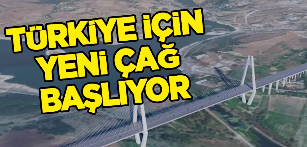 Dev proje dengeleri değiştirecek! Büyük katkı: 548,5 milyar dolar...Türkiye için yeni çağ başlıyor
