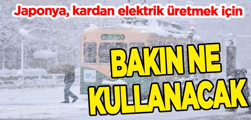 Dev proje: Japonya, kardan elektrik üretmek için düğmeye bastı! Depolanan karla yapmaya başladılar!