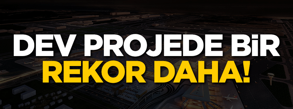 Dev projede bir rekor daha