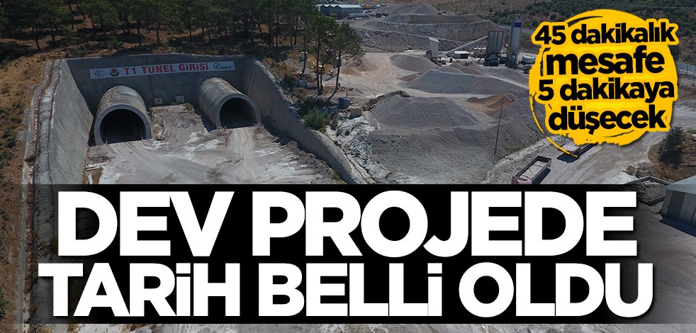 Dev projede tarih belli oldu! 45 dakikalık mesafe 5 dakikaya düşecek