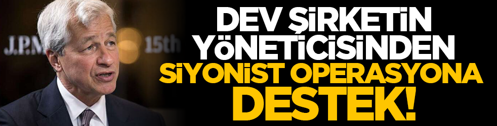 Dev şirketin yöneticisinden Siyonist operasyona destek!