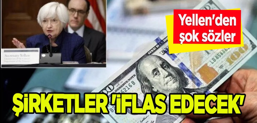 Dev şirketler peş peşe 'İflas edecek' diyerek korkutan haberle şaşkına çevirdi! Hazine Bakanı Yellen'den şok sözler