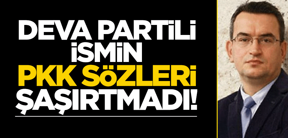 DEVA Partili ismin PKK yorumu şaşırtmadı!