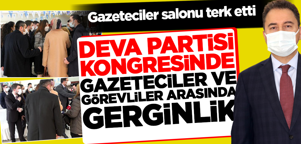 DEVA Partisi kongresinde gazeteciler ve görevliler arasında gerginlik