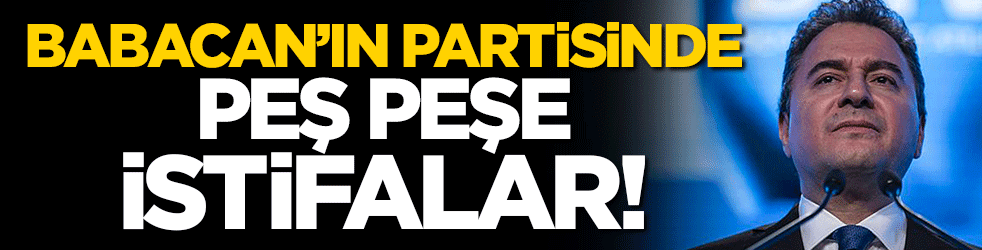 DEVA Partisi'nde peş peşe istifalar! Ali Babacan önüne geçemiyor