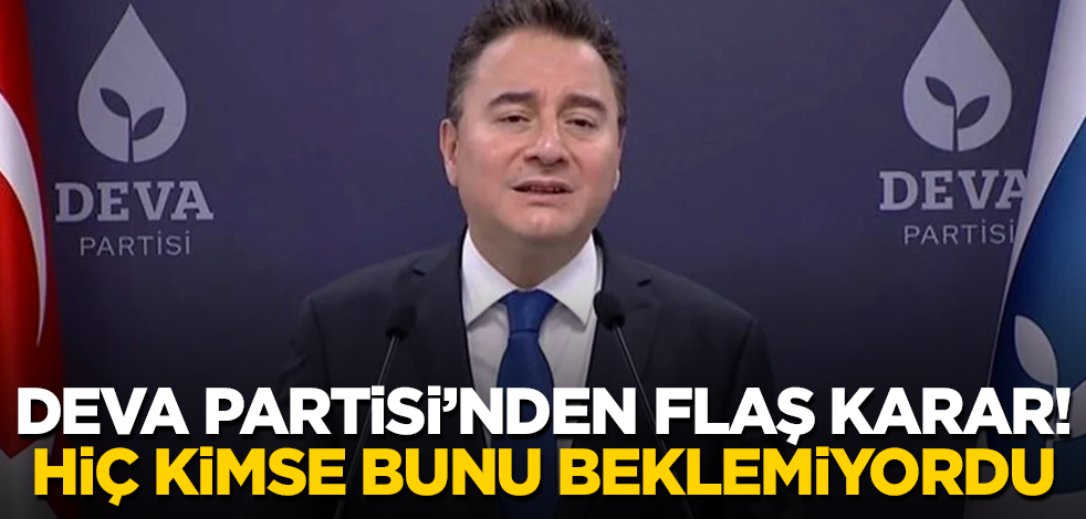 DEVA Partisi’nden flaş karar! Hiç kimse bunu beklemiyordu