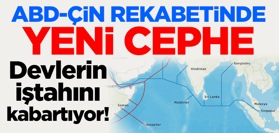 Devlerin iştahını kabartıyor! ABD-Çin rekabetinde yeni cephe