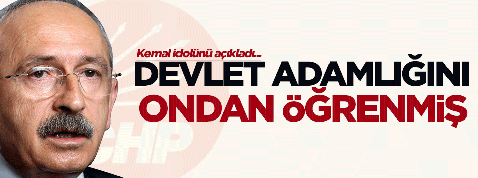 Devlet adamlığını ondan öğrenmiş!