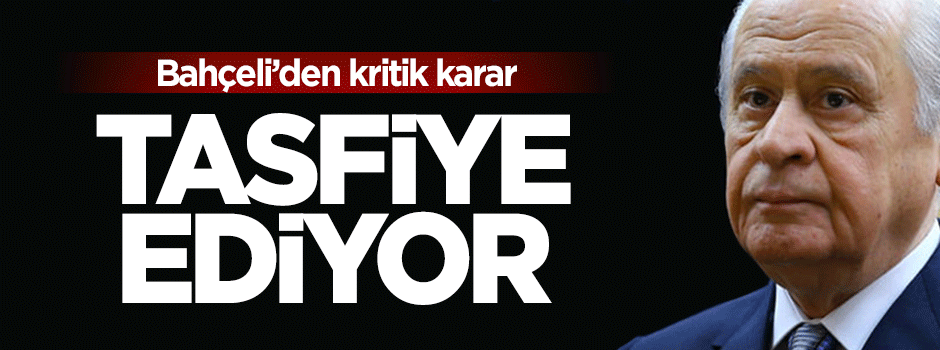 Devlet Bahçeli delegeleri de tasfiye edecek