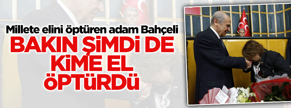 Devlet Bahçeli engelli kadına elini öptürdü