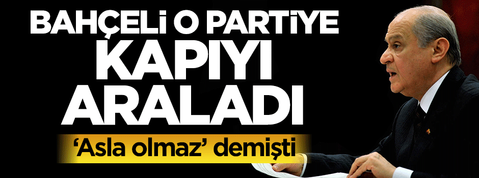 Devlet Bahçeli, HDP'ye yeşil ışık yaktı