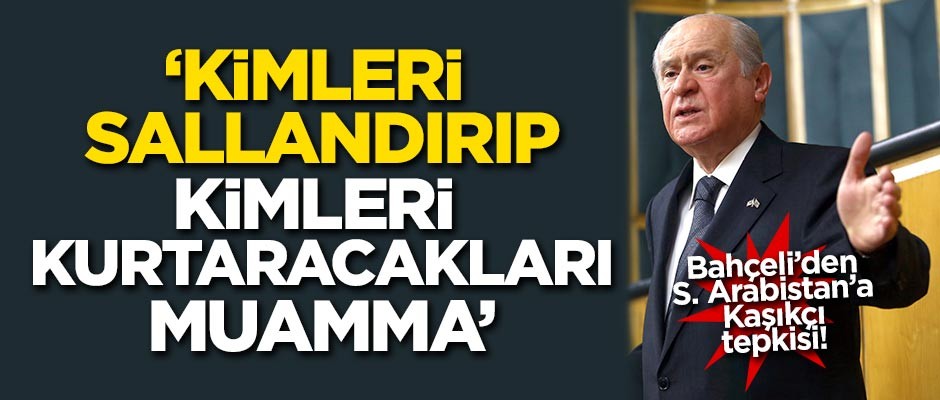 Devlet Bahçeli: Kimler sallandırıp kimleri kurtaracakları muamma
