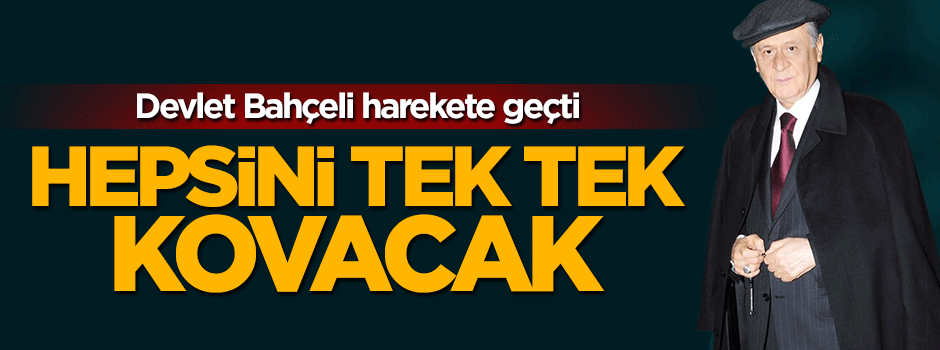 Devlet Bahçeli muhaliflerin ihracıı için harekete geçti