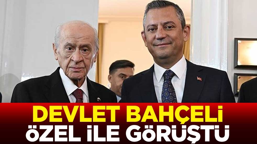 Devlet Bahçeli, Özgür Özel ile görüştü