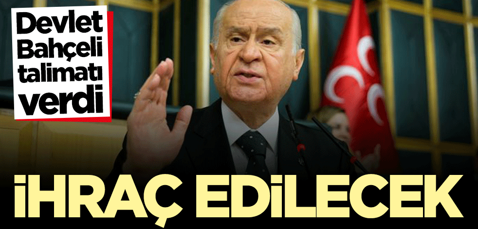 Devlet Bahçeli talimatı verdi! MHP'den ihraç edilecek