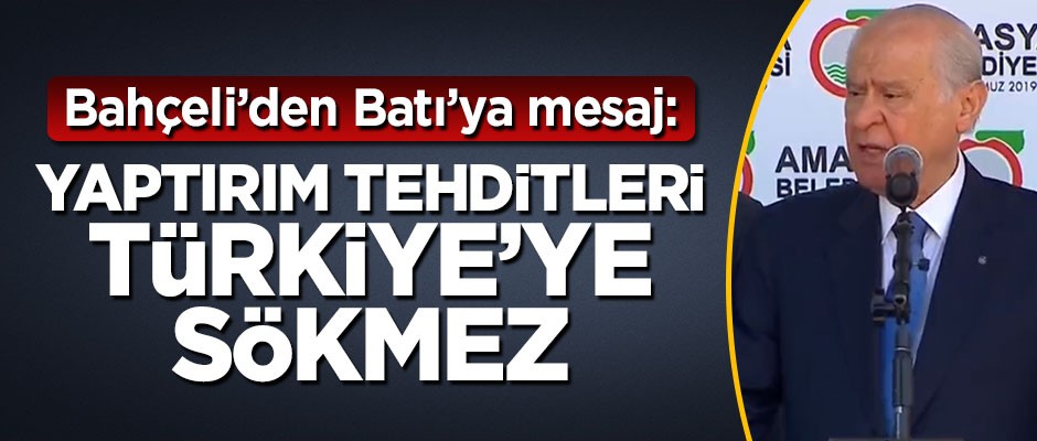 Devlet Bahçeli: Yaptırım tehditleri Türkiye'ye sökmez