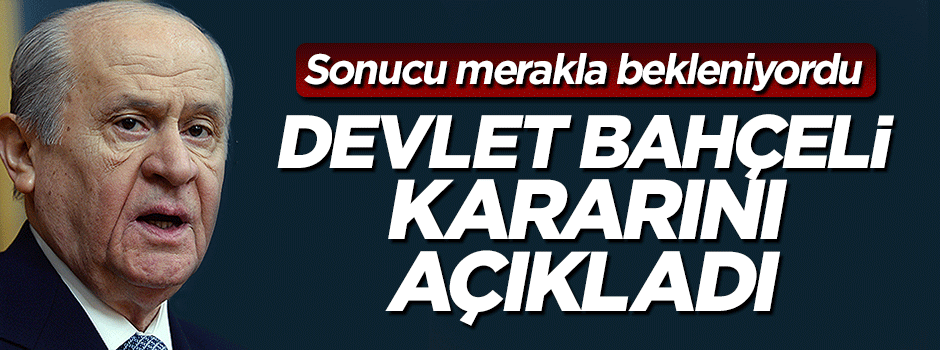 Devlet Bahçeli'den AK Parti'nin gönderdiği iç tüzük düzenlemesine destek