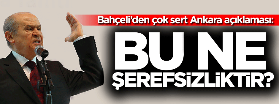 Devlet Bahçeli'den 'Ankara' açıklaması