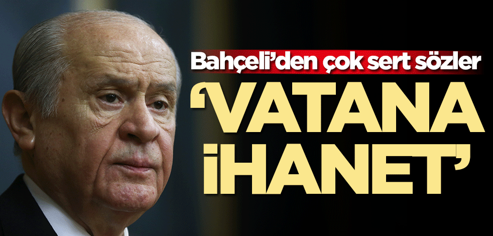 Devlet Bahçeli'den CHP'li isme çok sert sözler