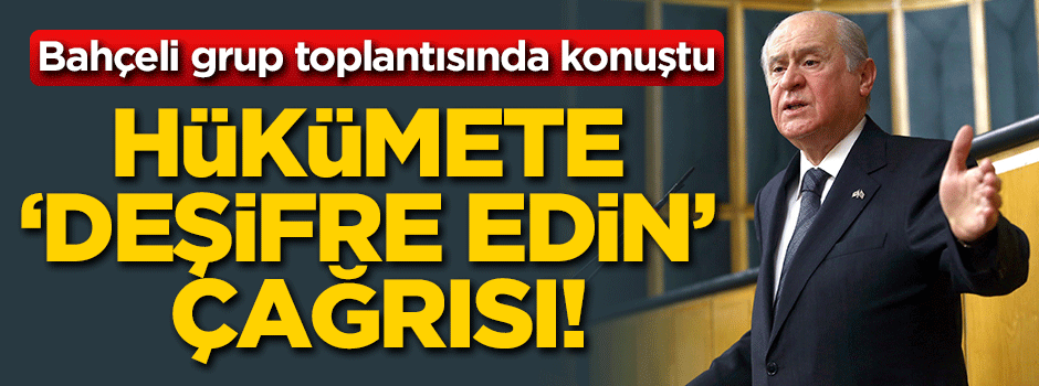 Devlet Bahçeli'den hükümete kritik çağrı!