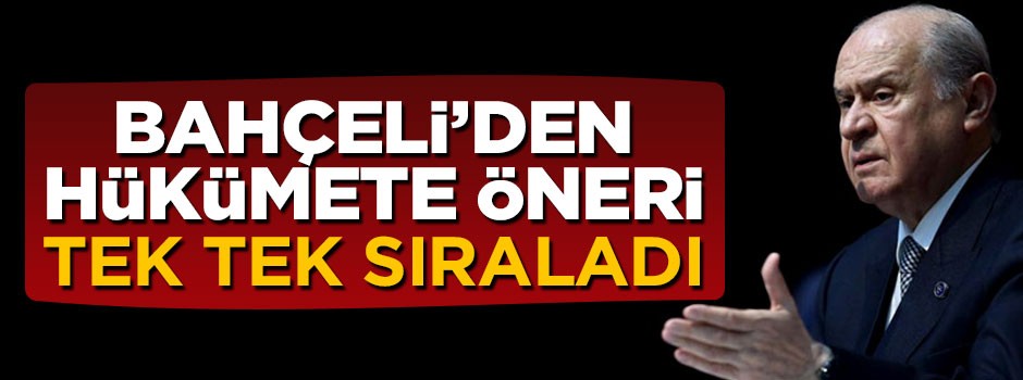 Devlet Bahçeli'den hükümete öneri